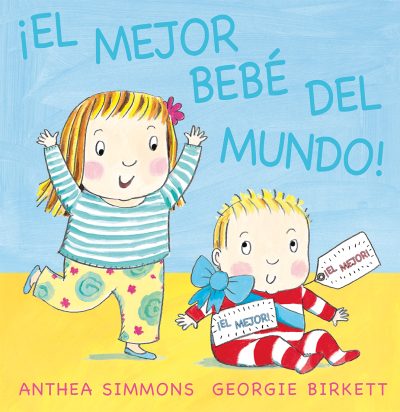 ¡El mejor bebé del mundo!